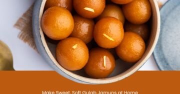 Gulab Jamun Recipe - Easy Steps for Soft Treats