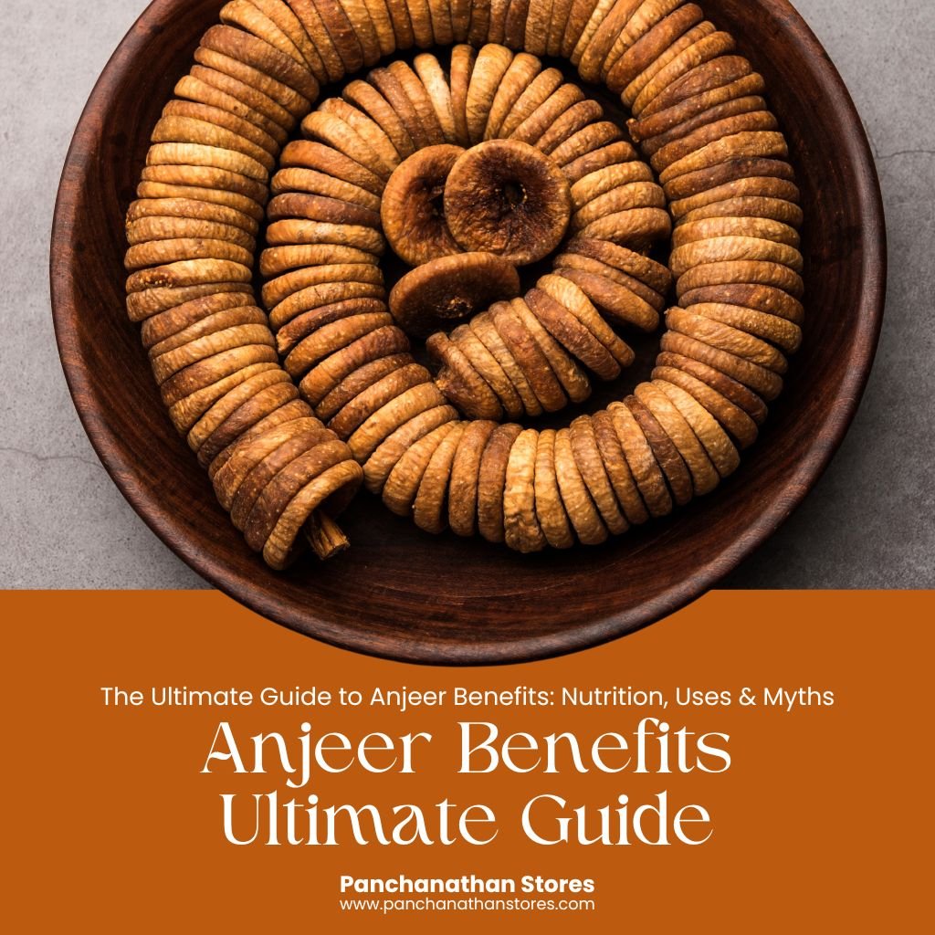 The Ultimate Guide to Anjeer Benefits: Nutrition, Uses & Myths